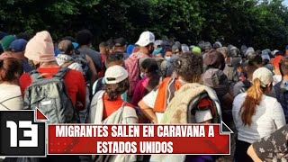 Migrantes salen en caravana a Estados Unidos [upl. by Asilehs]