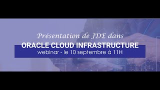 Webinar  Présentation de JDE 92 dans Oracle Cloud Infrastructure  bworkshop [upl. by Thirion]