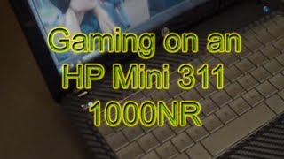 KEVINS ARCADE Gaming on an HP Mini 311 1000NR [upl. by Ainahs671]