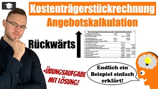 Kostenträgerstückrechnung Rückwärtskalkulation Beispiel [upl. by Aviv]