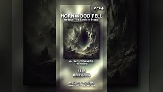 HORNWOOD FELL quotReduce The Earth In Stonequot  Novembre 2024 Self Released Digital [upl. by Dimond285]