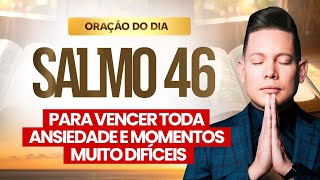 ORAÇÃO FORTÍSSIMA SALMO 46 [upl. by Ahsirhcal]