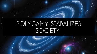 Polygamy Stabalizes Society [upl. by Eiffub]