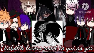 🝮︎︎︎︎︎︎︎ Diabolik lovers react to 𝑌𝑢𝑖 as 𝓨𝓸𝓻 🝮︎︎︎︎︎︎︎ DL x SF [upl. by Delia934]