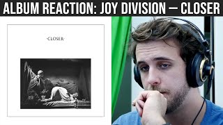 ALBUM REACTION Joy Division — Closer [upl. by Aromas487]