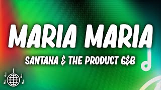 Santana  Maria Maria Lyrics ft The Product GampB [upl. by Prisca117]