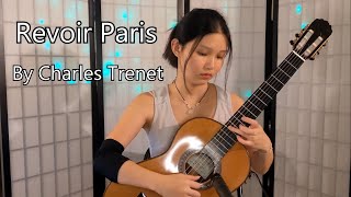 Revoir Paris by Charles Trenet arr Roland Dyens [upl. by Dorothee641]