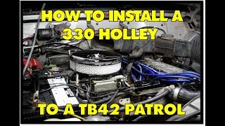 Episode 4 How to Install a 330 Holley to Nissan Patrol TB42 [upl. by Dahij366]