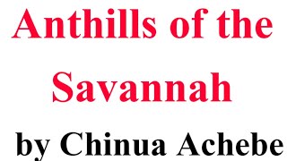 Anthills of the Savannah  novel by Chinua Achebe  Brief Summary [upl. by Evania]