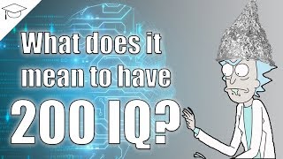 What Does It Mean to Have 200 IQ  A Study of Intellect [upl. by Emerald]