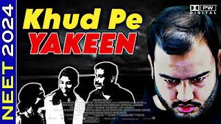 Khud Pe YAKEEN  Official Song  NEET 2024 Dropper  Physics Wallah  Alakh Sir  Prateek Sahaii [upl. by Rednav]