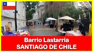 Caminando por Barrio Lastarria Santiago de Chile 🇨🇱 [upl. by Tildy]