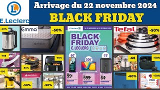 catalogue LECLERC Black Friday ✅ Du 22 novembre au 1er décembre 2024 🔥 Promos deals pub [upl. by Elroy]