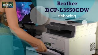 Unboxing a Brother DCPL3550CDW Colour Wireless LED 3in1 Printer [upl. by Teodoro586]