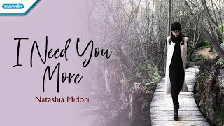 I Need You More  Natashia Midori Official lyric video [upl. by Ecirtnahs]