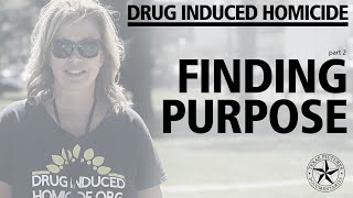 Drug Induced Homicide  part 2  Finding Purpose [upl. by Ised126]