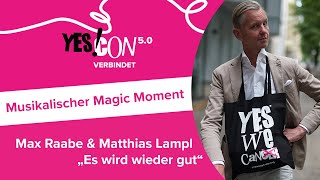 Musikalischer Magic Moment Max Raabe und Matthias Lampl quotEs wird wieder gutquot  YESCON 50 [upl. by Odrareg]