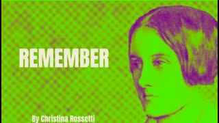 Christina Rossetti  Remember  Poetry Reading [upl. by Nim]