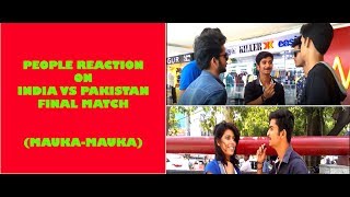 People Reaction On IND VS PAK Final MatchMaukaMauka BY LCC [upl. by Nevur406]