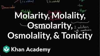 Molarity molality osmolarity osmolality and tonicity  whats the difference  Khan Academy [upl. by Orpah549]