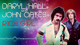 Daryl Hall amp John Oates  Rich Girl Groovefunkel Remix [upl. by Aenet]