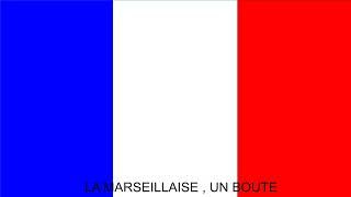 LA MARSEILLAISE UN BOUTTE [upl. by Quintie]