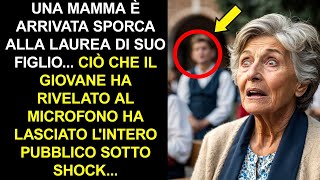 UNA MAMMA È ARRIVATA SPORCA ALLA LAUREA DI SUO FIGLIOCIÒ CHE IL GIOVANE HA RIVELATO AL MICROFONO [upl. by Shriner]