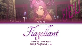 Flagellant  Faminé Ominous  Color Coded Lyrics ThaRomEng [upl. by Brockie124]