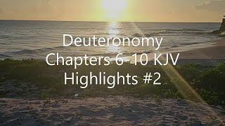 Deuteronomy Chapters 610 KJV Highlights 2 [upl. by Anaela588]