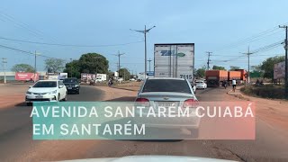 AVENIDA SANTARÉM CUIABÁ EM SANTARÉM [upl. by Kial]