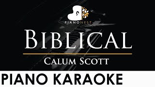 Calum Scott  Biblical  Piano Karaoke Instrumental Cover with Lyrics [upl. by Azeel]