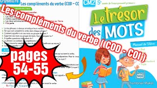 Les compléments du verbe  pages 54 55  Le trésor des mots CM2 [upl. by Yattirb]