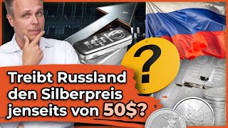 Treibt Russland den Silberpreis in die Höhe [upl. by Zondra45]