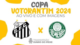 AO VIVO C0M IMAGENS  SANTOS X PALMEIRAS  COPA VOTORANTIM SUB15 [upl. by Pass]