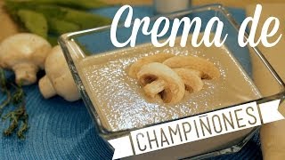 ¿Cómo preparar Crema de Champiñones  Cocina Fresca [upl. by Eltsirhc]