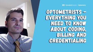 Optometrists  Everything You Need to Know About Coding Billing and Credentialing [upl. by Gonzales]