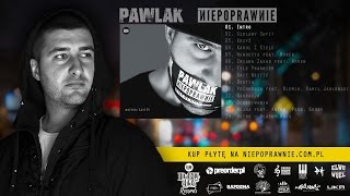 PAWLAK  Intro prod Sakier feat DJ ŁapyNiepoprawnieLWWL [upl. by Nirtak465]