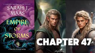 Chapter 47 Empire of Storms SJM Audiobook [upl. by Hanser]