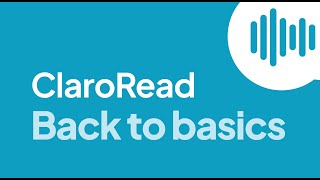 ClaroRead Back to Basics [upl. by Nellak]