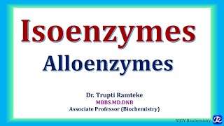 3 Isoenzymes Definition Properties Clinical Significance  Enzymes NJOYBiochemistry [upl. by Acirretahs84]