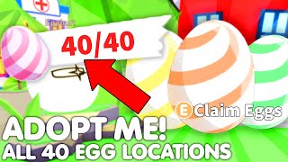 🥚ALL 40 EASTER EGG LOCATIONS👀 HOW TO GET EASTER EGGS FAST IN ADOPT ME NEW EASTER PETS ROBLOX [upl. by Risley]