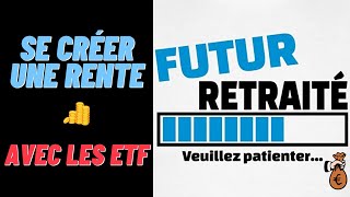 Comment se créer une rente avec des ETF [upl. by Ruon]