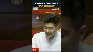 Watch AAP MP Raghav Chadha’s ‘Shayari’ On Tax Regime In Rajya Sabha [upl. by Rebmeced]