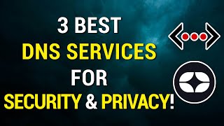 3 Best DNS Services To Enhance Your Online Security amp Privacy  2024 [upl. by Let]