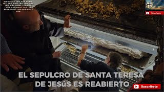 Sepulcro de Santa Teresa de Jésus o de Ávila es reabierto y su cuerpo sigue incorrupto [upl. by Rosane786]