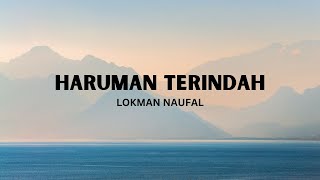 Haruman Terindah  Lokman Naufal Video Lirik [upl. by Evadne]