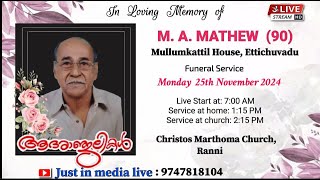 FUNERAL SERVICE  MA MATHEW 90  MULLUMKATTIL HOUSE  ETTICHUVADU 251124  JUST IN MEDIA [upl. by Faust]