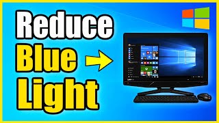 How to Reduce BLUE LIGHT on Any Monitor Using Windows 10 Easy Method [upl. by Arak]