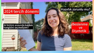 BESLENME VE DİYETETİK OKUMAK✨ 2024 TERCİH DÖNEMİ  İki bölüm arasında kaldım ne yapmalıyım [upl. by Adeuga]