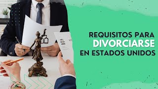 Requisitos para DIVORCIARSE en ESTADOS UNIDOS ‍⚖️ ¡Todo lo que necesitas saber [upl. by Layap759]